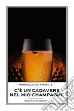 C'è un cadavere nel mio champagne. E-book. Formato EPUB ebook