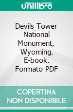 Devils Tower National Monument, Wyoming. E-book. Formato Mobipocket ebook