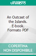 An Outcast of the Islands. E-book. Formato Mobipocket ebook