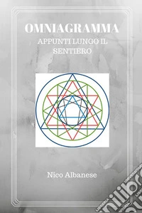 Omniagramma: Appunti Lungo il Sentiero. E-book. Formato EPUB ebook