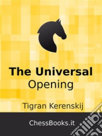 The Universal Opening: The Hippopotamus System. E-book. Formato PDF ebook di Tigran Kerenskij