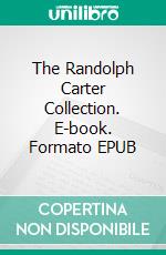 The Randolph Carter Collection. E-book. Formato EPUB ebook