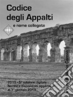 Codice degli Appalti e norme collegateAggiornato al 1° gennaio 2019 - 5ª ed.. E-book. Formato EPUB ebook