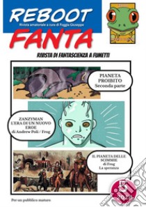 RebootFanta 5Fanzina di fantascienza a fumetti. E-book. Formato PDF ebook di Foggia Giuseppe