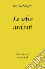 Le selve ardenti di Emilio Salgari in ebook. E-book. Formato EPUB ebook