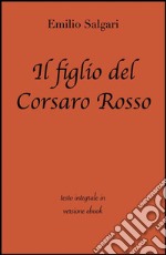 Il figlio del corsaro rosso di Emilio Salgari in ebook. E-book. Formato EPUB ebook