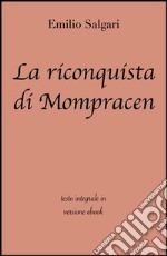 La riconquista di Mompracen di Emilio Salgari in ebook. E-book. Formato EPUB ebook