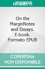 On the MarginNotes and Essays. E-book. Formato EPUB ebook