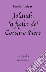 Jolanda la figlia del Corsaro Nero di Emilio Salgari in ebook. E-book. Formato EPUB ebook