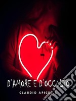 D'amore e d'occulto. E-book. Formato EPUB ebook