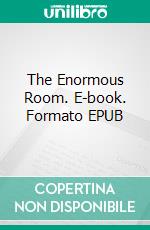 The Enormous Room. E-book. Formato EPUB ebook