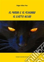 Il pozzo e il pendolo. Il gatto nero. E-book. Formato EPUB ebook