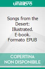 Songs from the Desert: Illustrated. E-book. Formato EPUB