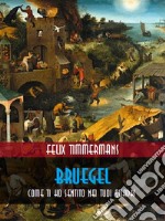 Bruegel : come ti ho sentito nei tuoi quadri. E-book. Formato EPUB ebook