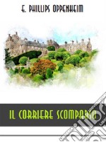 Il corriere scomparso. E-book. Formato EPUB ebook