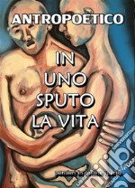 In uno sputo la vita. E-book. Formato EPUB ebook