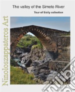 The valley of the Simeto RiverTour of Sicily. E-book. Formato Mobipocket ebook