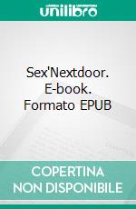 Sex'Nextdoor. E-book. Formato EPUB ebook