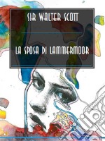 La promessa sposa di Lammermoor. E-book. Formato EPUB ebook