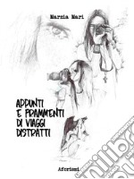 Appunti e frammenti di viaggi distratti. E-book. Formato Mobipocket