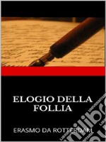 Elogio della Follia. E-book. Formato EPUB ebook