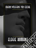 Elegie romane. E-book. Formato EPUB ebook