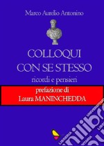 Colloqui con se stessoRicordi e pensieri. E-book. Formato EPUB ebook