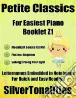 Petite Classics for Easiest Piano Booklet Z1. E-book. Formato EPUB ebook