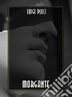 Morgante. E-book. Formato EPUB ebook