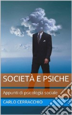 Società e psiche: Apunti di psicologia sociale. E-book. Formato EPUB