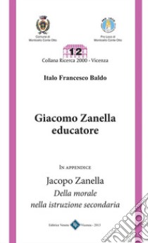 Giacomo Zanella Educatore: a cura di Italo Francesco Baldo. E-book. Formato Mobipocket ebook di a cura di Italo Francesco Baldo