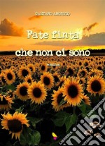 Fate finta che non ci sono. E-book. Formato EPUB ebook