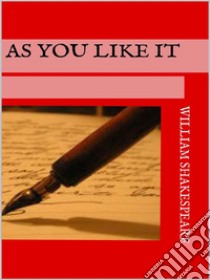 As You Like It. E-book. Formato EPUB ebook di William Shakespeare