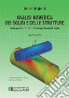 Analisi Numerica dei Solidi e delle StruttureFondamenti del Metodo degli Elementi Finiti. E-book. Formato PDF ebook