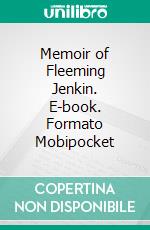 Memoir of Fleeming Jenkin. E-book. Formato PDF ebook di Robert Louis Stevenson