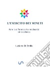 L'Esercito dei MinutiFare la differenza tra mediocrità ed eccellenza.. E-book. Formato EPUB ebook