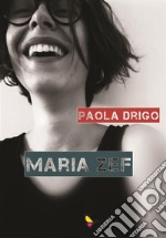 Maria Zef. E-book. Formato EPUB ebook