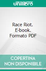 Race Riot. E-book. Formato Mobipocket ebook di Ralph Williams