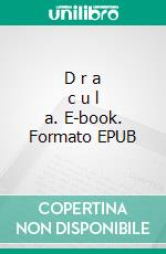 D r a c u l a. E-book. Formato EPUB ebook di  Bram Stoker