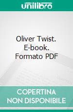 Oliver Twist. E-book. Formato PDF ebook