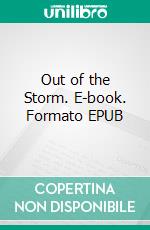 Out of the Storm. E-book. Formato EPUB ebook