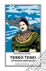 Teseo TeseiAll'assalto della gloria. E-book. Formato Mobipocket ebook