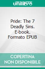 Pride: The 7 Deadly Sins. E-book. Formato EPUB ebook di Christian Vandergroot