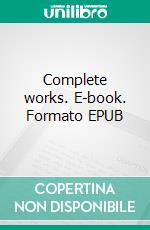 Complete works. E-book. Formato Mobipocket ebook di Edgar Allan Poe