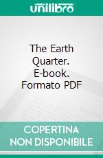 The Earth Quarter. E-book. Formato PDF ebook di Damon Knight