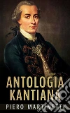 Antologia Kantiana. E-book. Formato EPUB ebook di Piero Martinetti