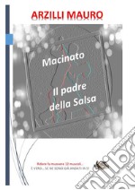 Macinato, il padre della Salsa. E-book. Formato EPUB ebook