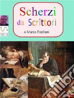 Scherzi da Scrittori. E-book. Formato Mobipocket ebook