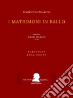 I matrimoni in ballo (Partitura - Full Score). E-book. Formato EPUB