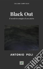 Black OutIl mondo in ostaggio di una pietra. E-book. Formato PDF ebook